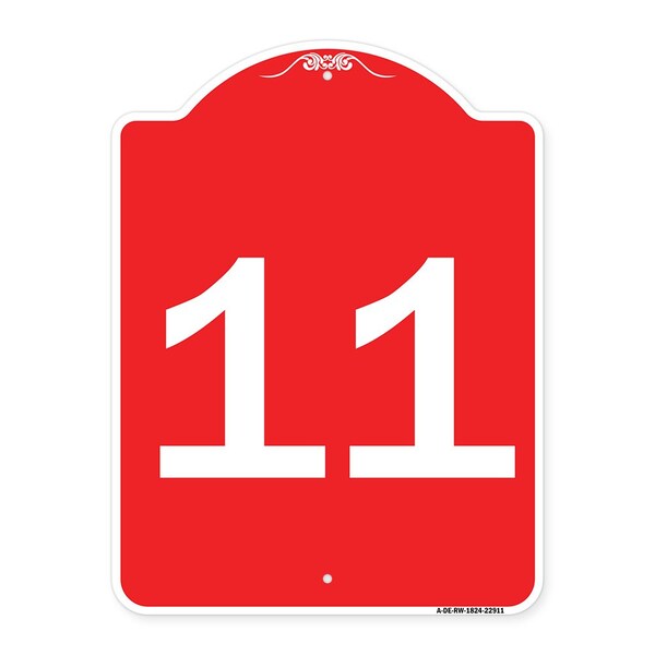 Designer Series Sign-Sign W/ Number 11, Red & White Aluminum Sign, 18" x 24", RW-1824-22911